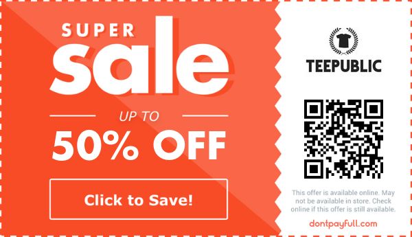 50 Off TeePublic Coupon Promo Code Jul 2022
