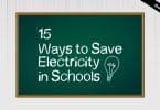 15 Ways to Save Electricity in Schools