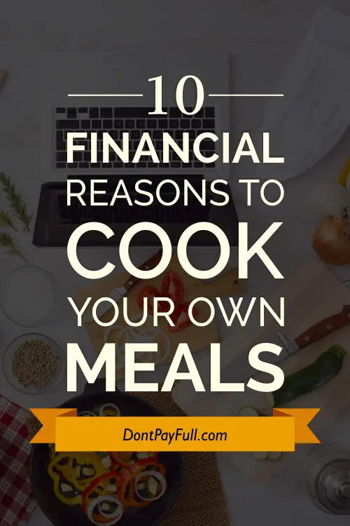 10 Financial Reasons to Cook Your Own Meals