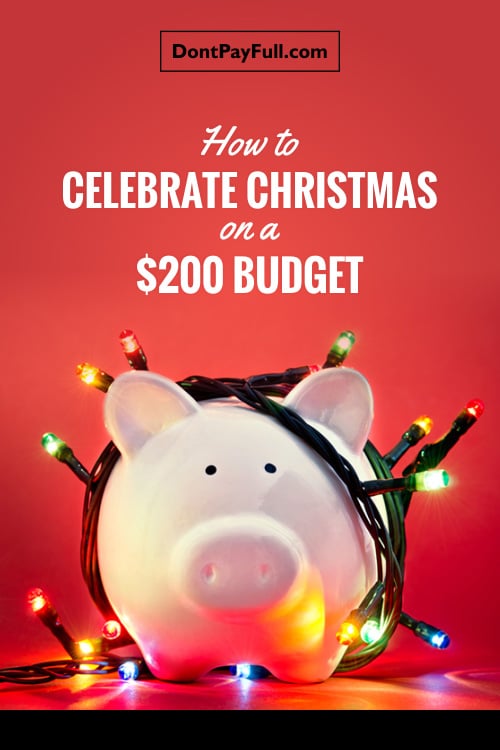 How to Celebrate Christmas on a $200 Budget