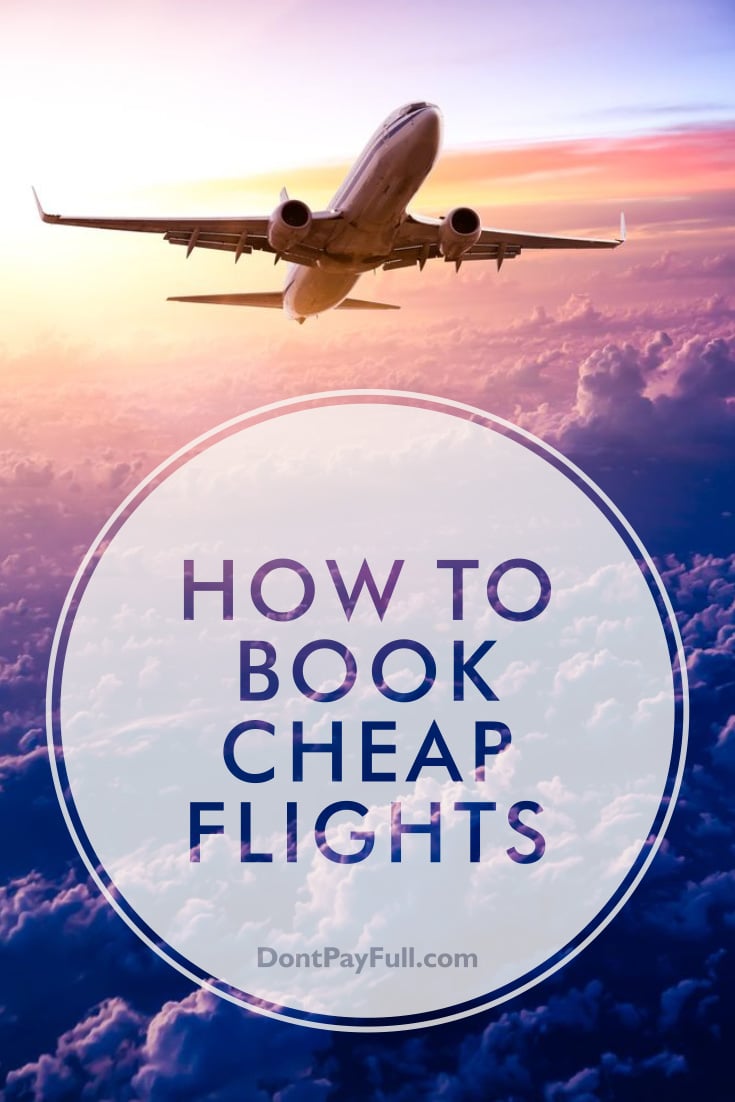 How to Book Cheap Flights: Best Tips & Tricks