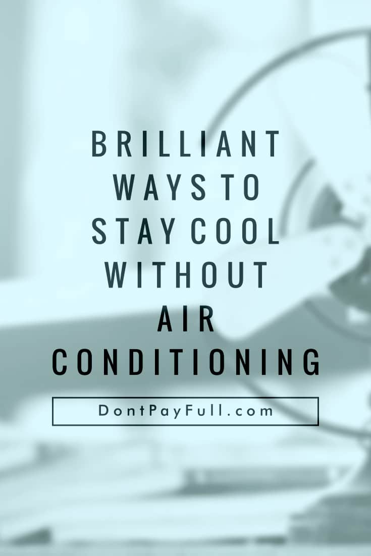 Brilliant Ways to Stay Cool without Air Conditioning
