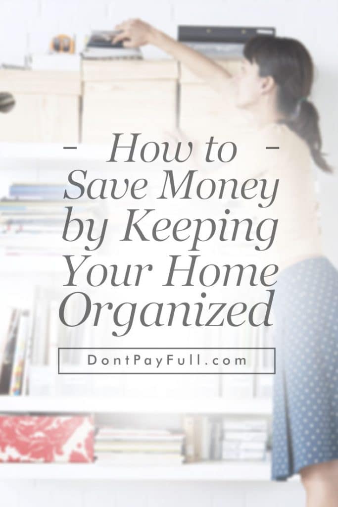 How to Save Money by Keeping Your Home Organized