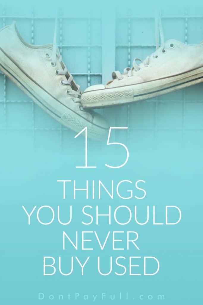 15 Things You Should Never Buy Used