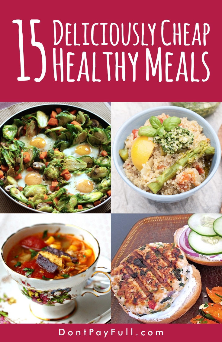 Try These 15 Cheap Healthy Meals to Step up Your Nutrition Game