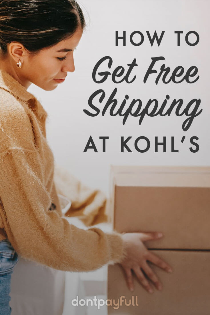 Best Ways to Get Kohl's Free Shipping in 2022 | DontPayFull