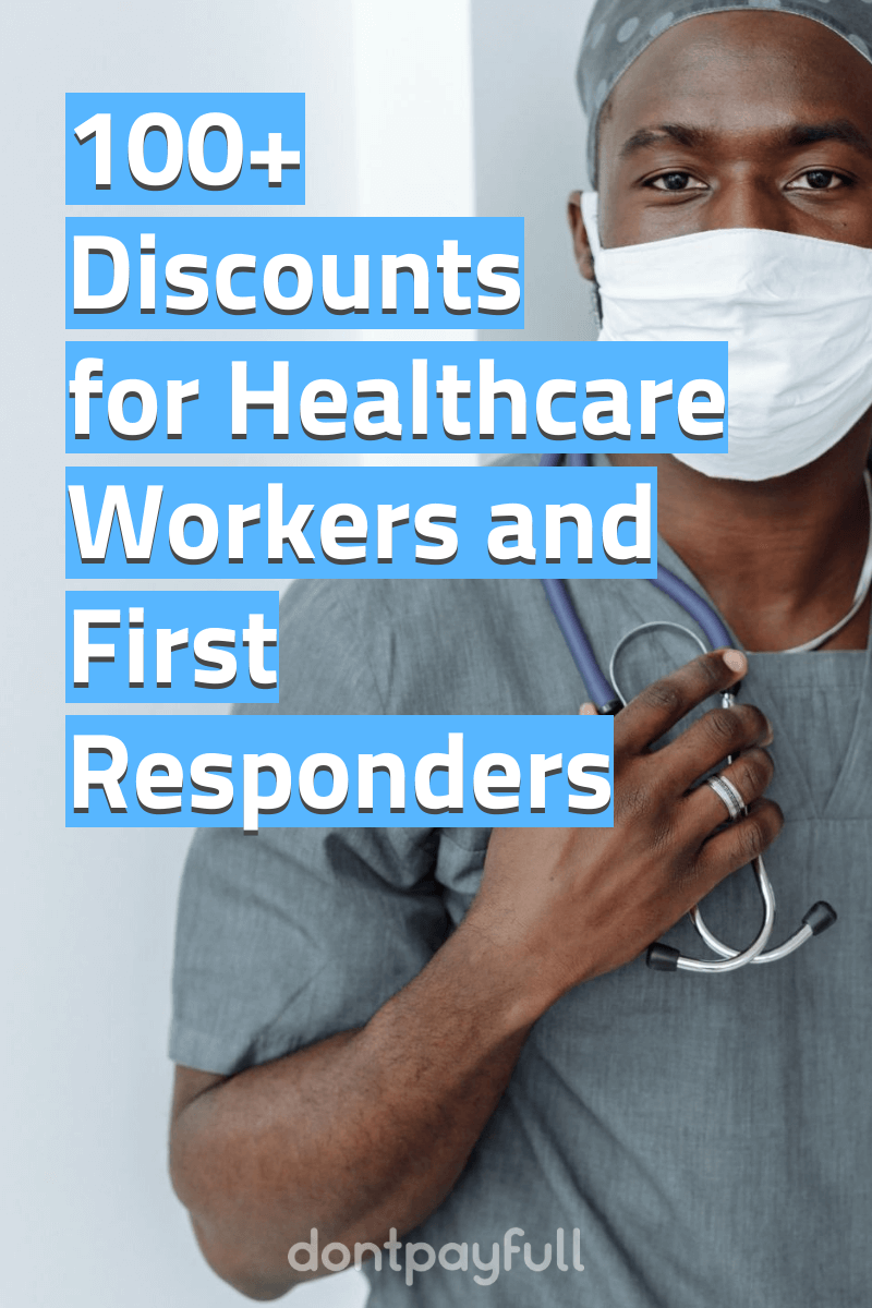 150+ Healthcare Worker & First Responder Discounts 2024 DontPayFull