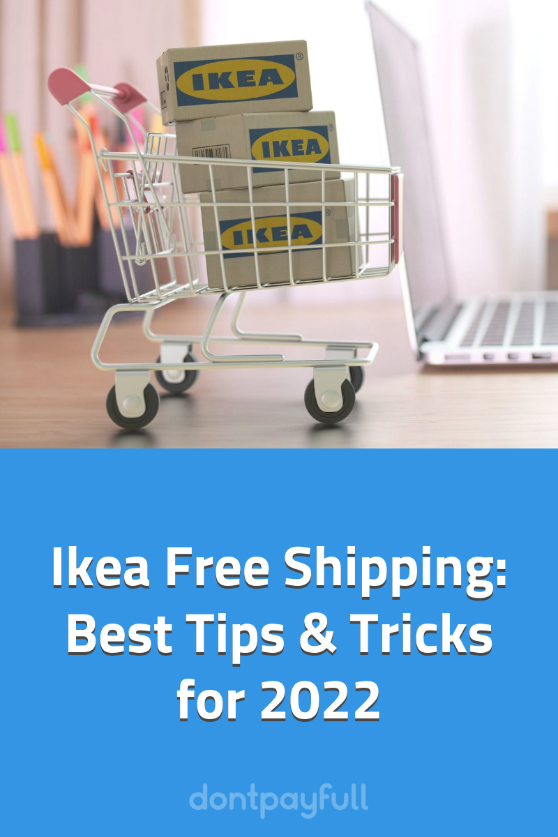 Free Shipping at Ikea Howto Guide for 2025 DontPayFull