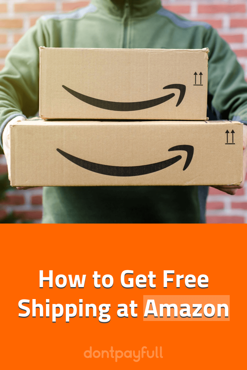 How to Get Free Shipping on Amazon: Best Tips & Tricks | DontPayFull