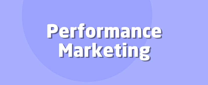 What Is Performance Marketing