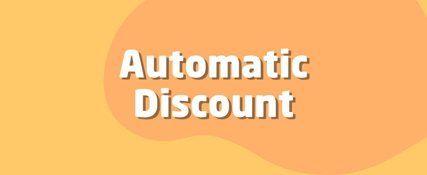 What Is an Automatic Discount