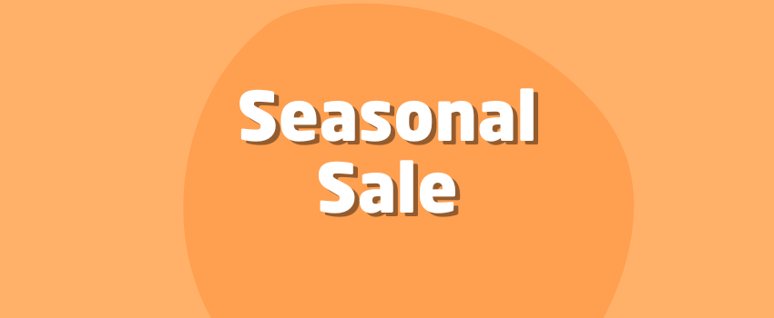 What Is a Seasonal Sale