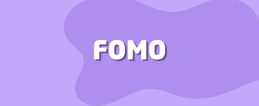What Is FOMO