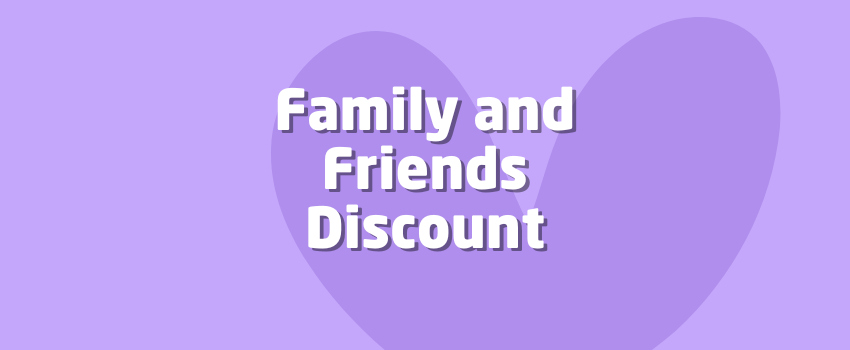 What Is a Family and Friends Discount